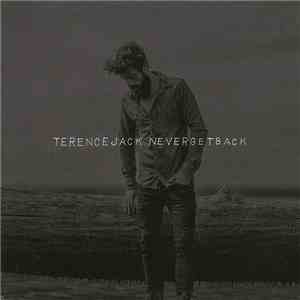 Terence Jack - Never Get Back