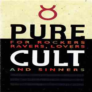 The Cult - Pure Cult · For Rockers, Ravers, Lovers And Sinners