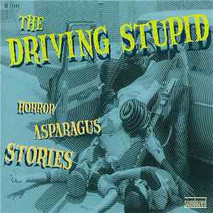 The Driving Stupid - Horror Asparagus Stories