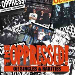 The Oppressed - Oi! Singles & Rarities
