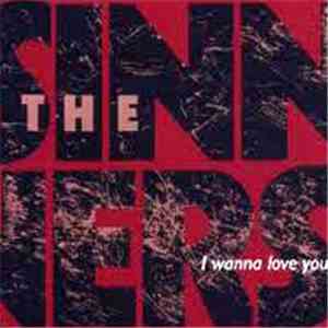 The Sinners  - I Wanna Love You