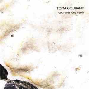 Toma Gouband - Courants Des Vents