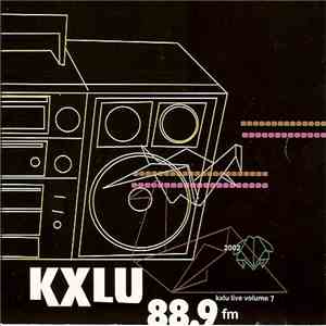 Various - KXLU 88.9 FM Los Angeles Live Volume 7