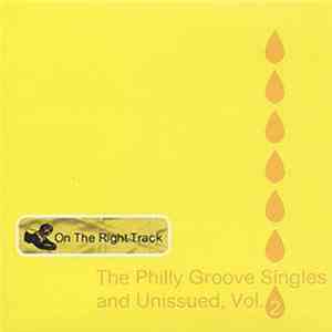 Various - On The Right Track -The Philly Groove Singles And Unissued Vol.2-