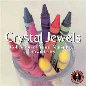Yoshie Saito - Crystal Jewels Collection Of Yumi Matsutoya / 松任谷由実作品集