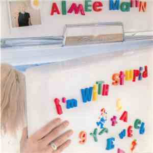 Aimee Mann - I'm With Stupid