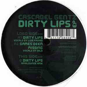 Cascabel Gentz - Dirty Lips