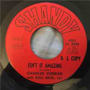 Charles Conrad With Soul Bros., Inc. - Isn't It Amazing