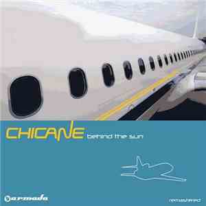 Chicane - Behind The Sun (Deluxe Version)