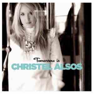 Christel Alsos - Tomorrow Is