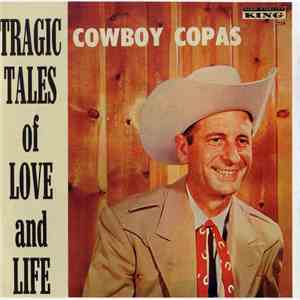 Cowboy Copas - Tragic Tales Of Love And Life