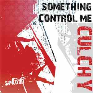 Culchy - Something Control Me