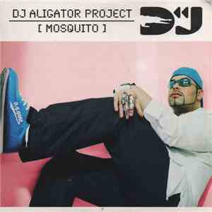 DJ Aligator Project - Mosquito