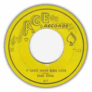 Earl King - It Must Have Been Love / I'll Take You Back Home