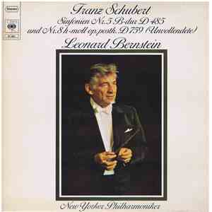 Franz Schubert, Leonard Bernstein, New Yorker Philharmoniker - Sinfonien Nr. 5 B-Dur D 485 Und Nr. 8 H-Moll Op. Posth. D 759 (Unvollendete)