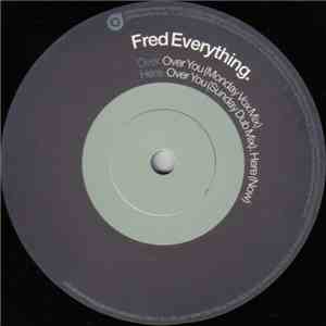 Fred Everything - Over You