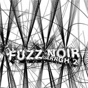 Fuzz Noir - Uarrgh 2