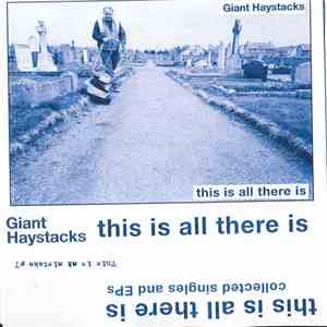 Giant Haystacks - This Is All There Is