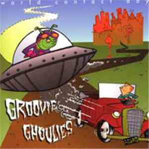 Groovie Ghoulies - World Contact Day