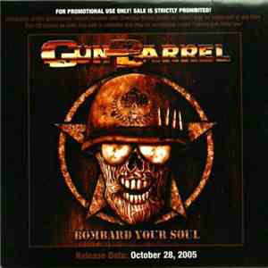 Gun Barrel - Bombard Your Soul