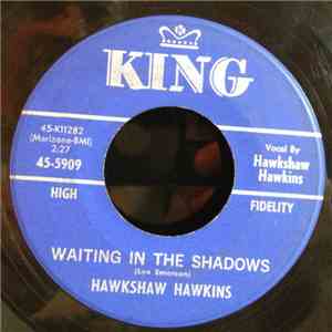Hawkshaw Hawkins - Waiting In The Shadows