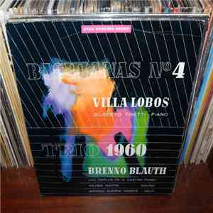 Heitor Villa-Lobos, Brenno Blauth - Bachianas n°4 / Trio 1960