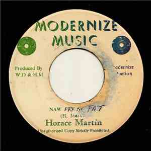 Horace Martin - Naw Fry No Fat