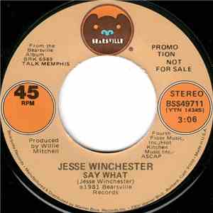 Jesse Winchester - Say What / If Only