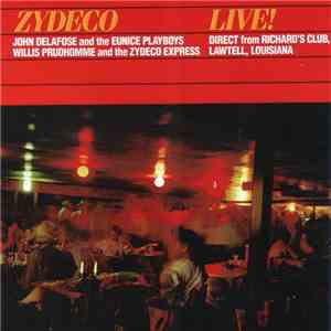 John Delafose And The Eunice Playboys, Willis Prudhomme And The Zydeco Express - Zydeco Live!
