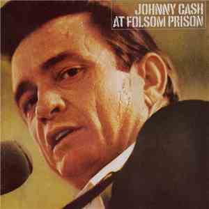 Johnny Cash - At Folsom Prison