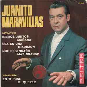 Juanito Maravillas - En Tí Puse Mi Querer / Iremos Juntos Mañana / Esa Es Una Tradición / Qué Desengaño Más Grande