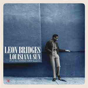 Leon Bridges - Louisiana Sun (From The Coming Home Sessions)