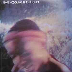 M + M - Cooling The Medium