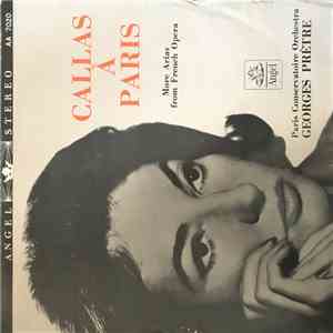 Maria Callas, Georges Prêtre, Orchestre De La Société Des Concerts Du Conservatoire - Callas À Paris