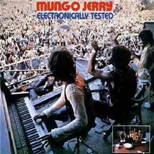 Mungo Jerry - Electronically Tested