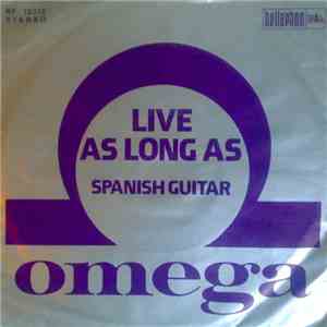 Omega  - Live As Long As
