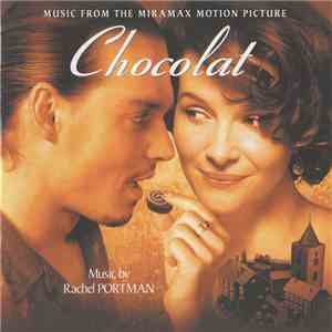 Rachel Portman - Chocolat (Music From The Miramax Motion Picture)