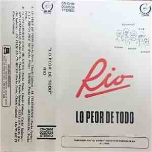 Rio  - Lo Peor De Todo