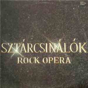 Rock Színház - Sztárcsinálók (Rock Opera)