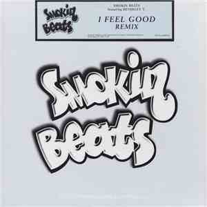 Smokin Beats Featuring Beverley T. - I Feel Good Remix