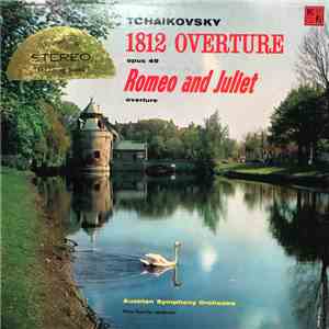 Tchaikovsky, Austrian Symphony Orchestra - Rome and Juliet Overture / 1812 Festival Overture