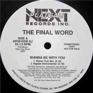 The Final Word - Wanna Be With You