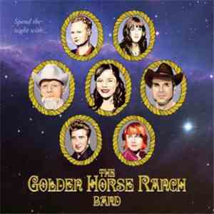 The Golden Horse Ranch Band - Spend The Night With The Golden Horse Ranch Band