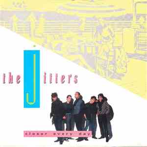 The Jitters - Closer Every Day