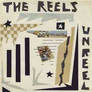 The Reels - Unreel