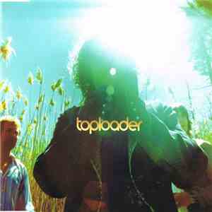 Toploader - Time Of My Life