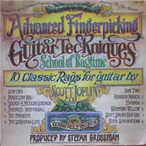 Various - Advanced Fingerpicking Guitar Techniques (School Of Ragtime - 10 Classic Rags For Guitar By Scott Joplin)