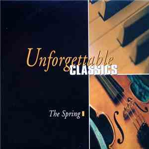 Various - Unforgettable Classics - The Spring