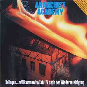 Anarchist Academy - Solingen... Willkommen Im Jahr IV Nach Der Wiedervereinigung