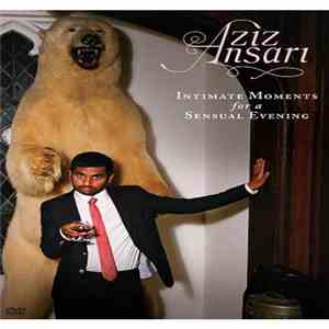 Aziz Ansari - Intimate Moments For A Sensual Evening